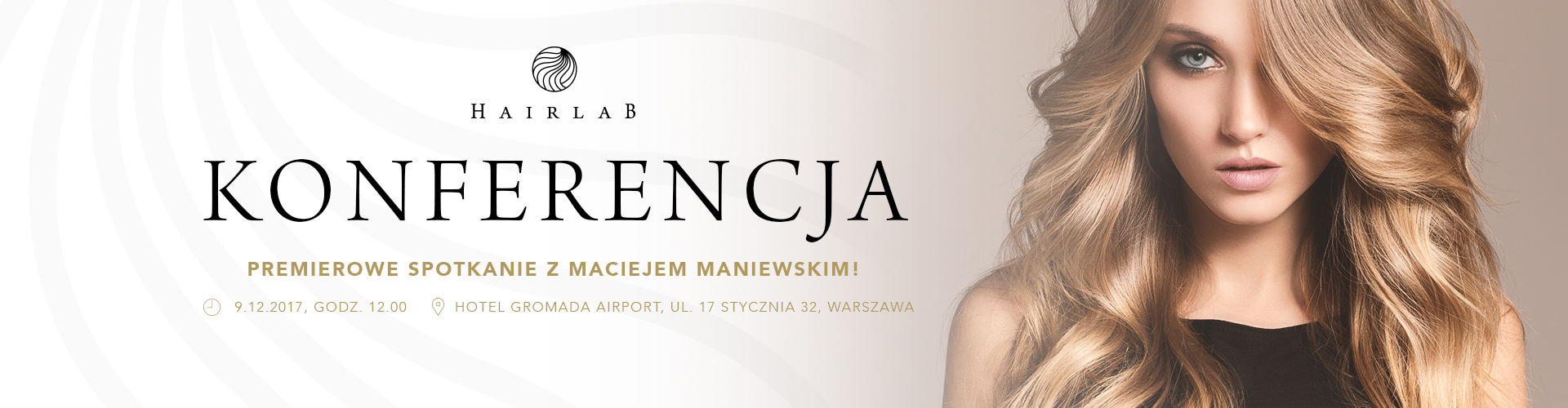 Poznaj linię HAIRLAB! - Konferencja z Maciejem Maniewskim!