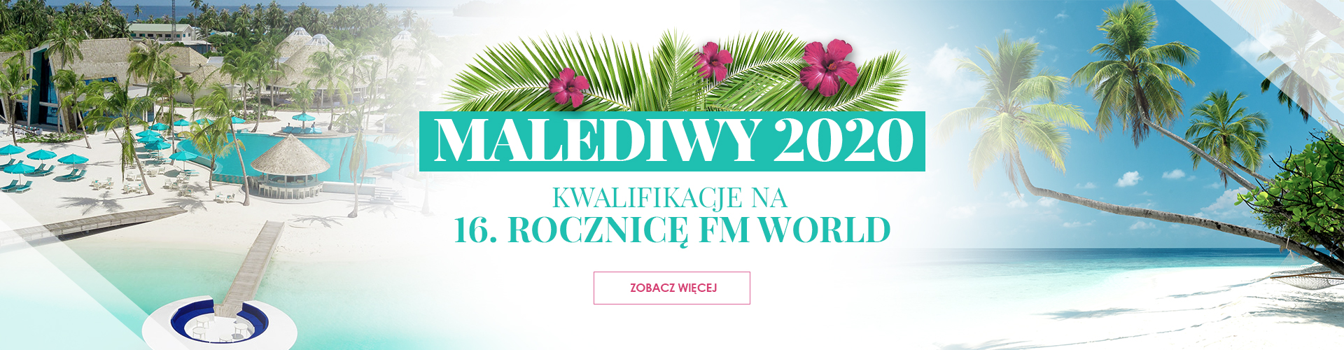 MALEDIWY 2020 – KWALIFIKACJE NA 16. ROCZNICĘ FM WORLD